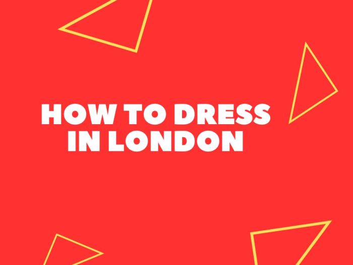 How to dress london style